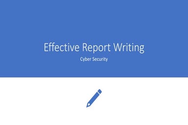 Effective Cyber Security Report Writing