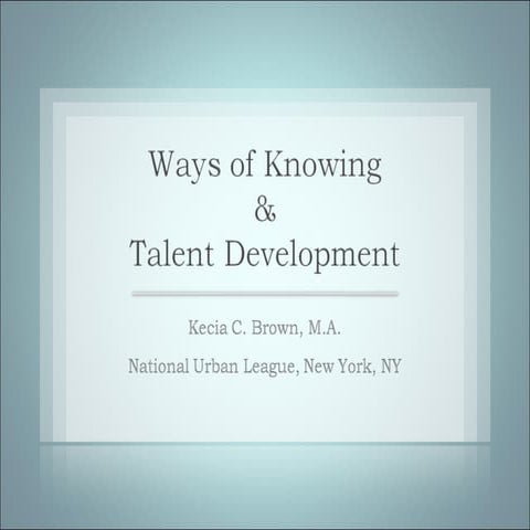 Ways of Knowing & Talent Development