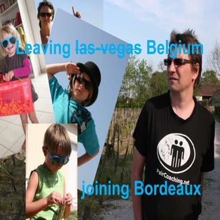 Life as it is, Bordeaux