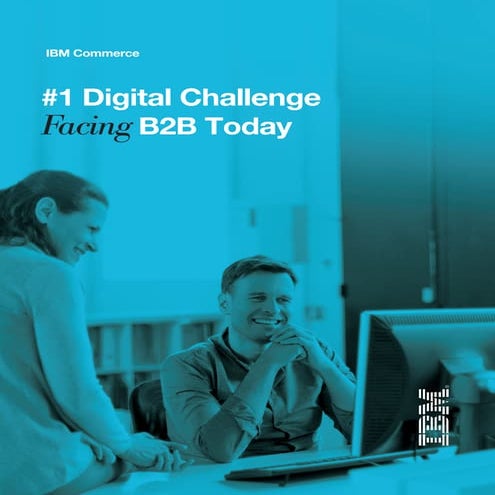 The Number One Digital Challenge Facing B2B Today