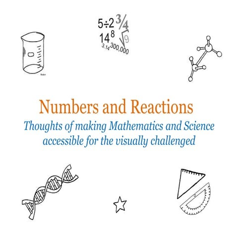 Numbers and Reactions - Thoughts of making Mathematics and Science accessible...