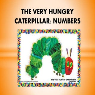 Numbers - The veryhungry Caterpillar