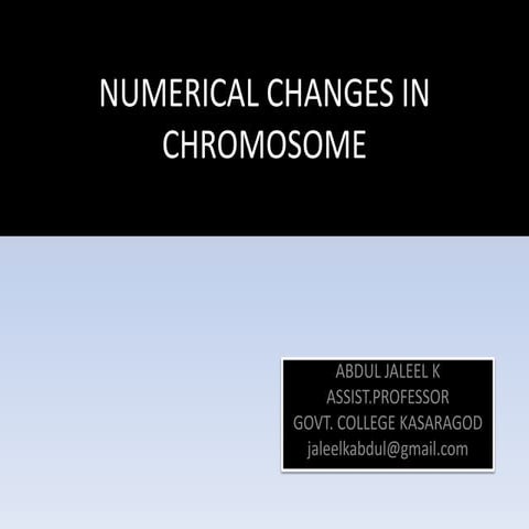 Numerical changes in chromosome