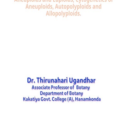 Numerical changes of Chromosomes Dr. Thirunahari Ugandhar.pptx