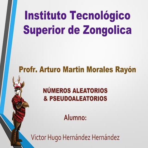 Numeros aleatorios & pseudoaleatorios itsz vhhh