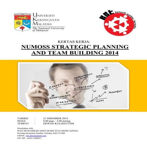 KERTAS KERJA: NUMOSS STRATEGIC PLANNING  AND TEAM BUILDING 2014