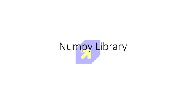 Numpy Lec1 library used in python for data analysis | PPT