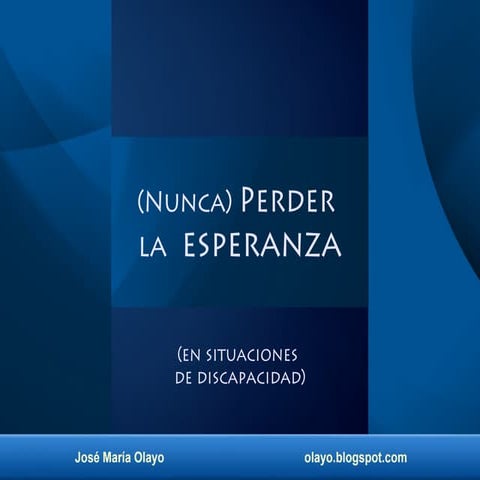 (Nunca) perder la esperanza.