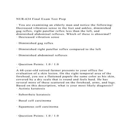 NUR-634 Final Exam Test Prep· You are examining an elderly man.docx