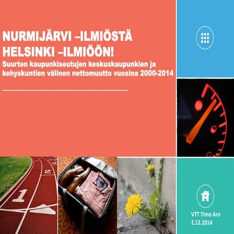 Nurmijärvi ilmiöstä Helsinki ilmiöön!