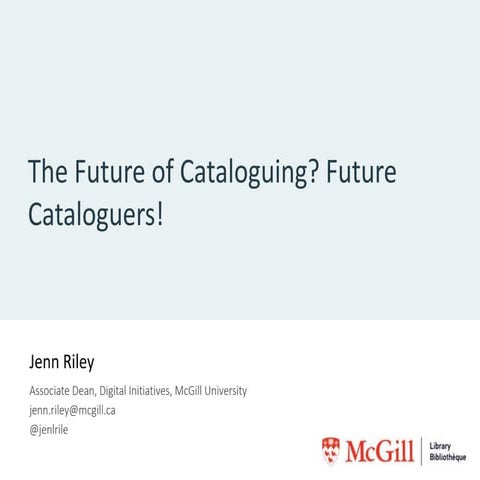 The future of cataloguing? Future cataloguers!