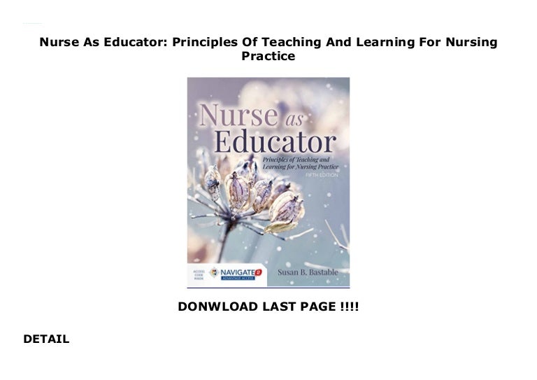 Nurse As Educator Principles Of Teaching And Learning For Nursing Pr…