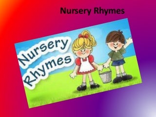 'nursery rhymes' on SlideShare