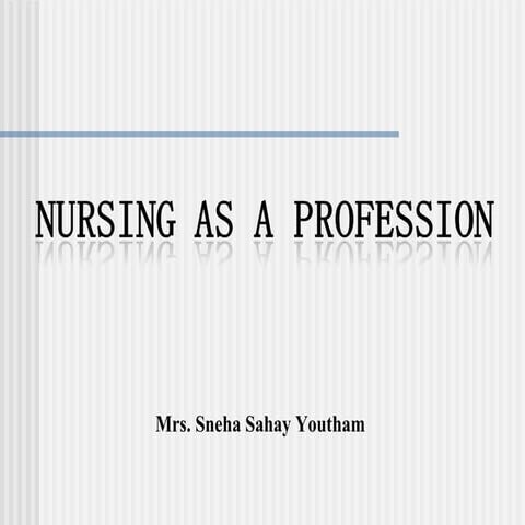 Nursing as a profession