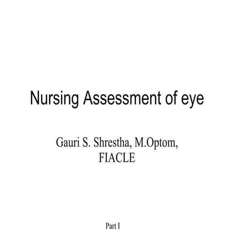 Nursing assessment of eye part1