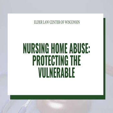 Legal Help for Nursing Home Abuse Victims in Wisconsin.pptx