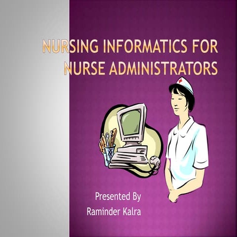 Nursing informatics for nurse administrators