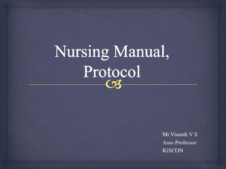 Nursing Manuals, Protocols/ Standing Orders