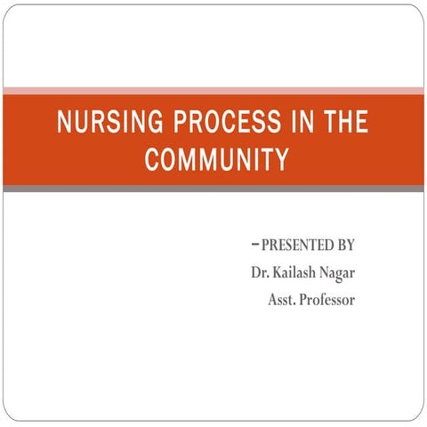 Nursing process community | PPT | Healthcare Industry | Industries