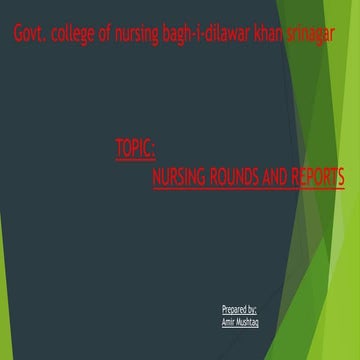 Nursing rounds and reports ppt