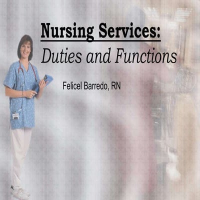 Nursing services  duties and functions