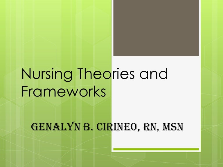 Nursing theories and frameworks.ppt