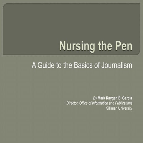 Nursing the Pen: A Guide to the Basics of Journalism 