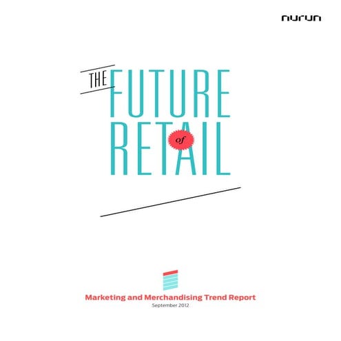 Nurun Marketing and Merchandising Retail Trend Report September 2012
