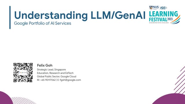 Understanding GenAI/LLM and What is Google Offering - Felix Goh
