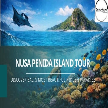 Nusa Penida Island Tour Discover Bali’s Most Beautiful Hidden Paradise.pptx