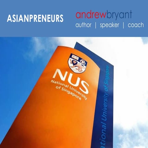 Motivation for ASIANPRENEURS at NUS