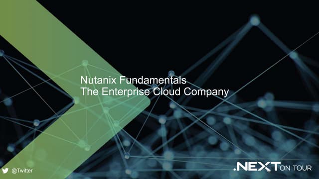 Nutanix Fundamentals The Enterprise Cloud Company