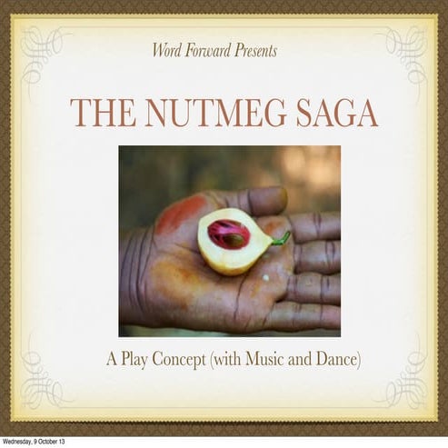 Nutmeg Saga Presentation
