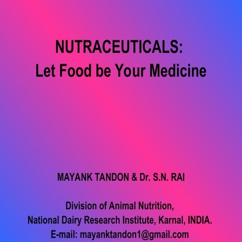 Introduction to Nutraceuticals: Let food be your medicine