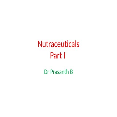 Nutraceuticals Nutraceuticals VI Semester B.Pharm Herbal Drug Technolog