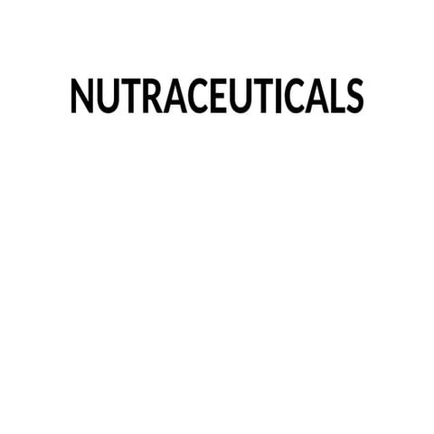 Nutraceuticals -let food be the medicine