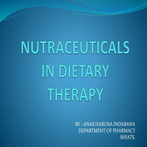 Nutraceuticals  in dietary therapy   copy