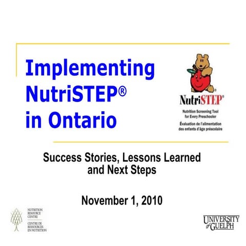 Implementing NutriSTEP® in Ontario - Success Stories, Lessons Learned and Nex...