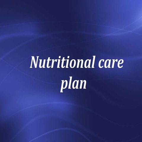 NUTRITIONAL CARE PLAN