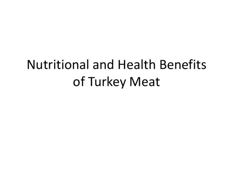 Nutritional and health benefits of turkey meat
