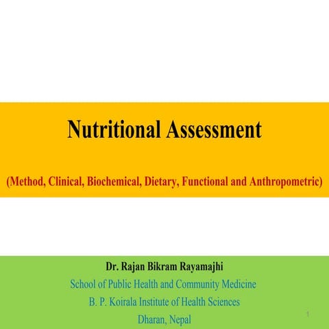 Nutritional assessment by Dr. Rajan Bikram Rayamajhi