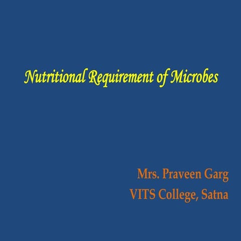 Nutritional requirement of microbes