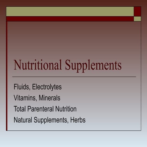 Nutritional Needs & Supplements