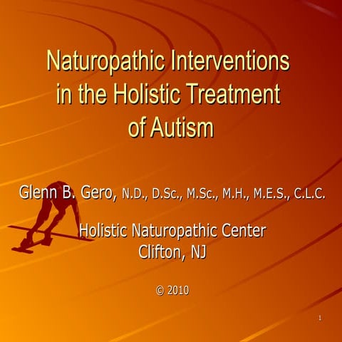 Naturopathic Interventions in the Holistic tx of Autism