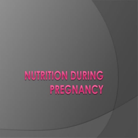 Nutrition during pregnancy
