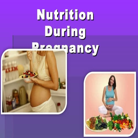 Nutrition during pregnancy