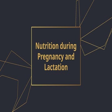 Nutrition during pregnancy and lactation | PPT