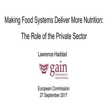 Making Food Systems Deliver More Nutrition: The Role of the Private Sector