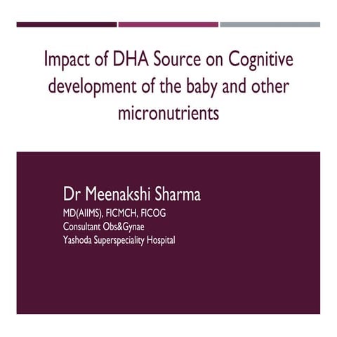 Impact of DHA Source on Cognitive development of the baby and other micronutr...