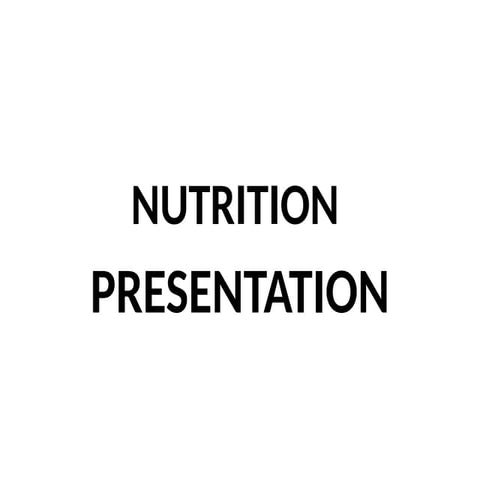 NUTRITION PRESENTATION GROUP seven.pptx. | PPTX